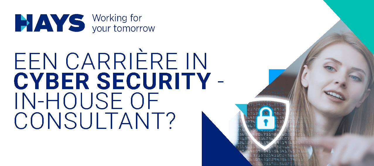 IN-HOUSE VS. CONSULTANT CYBER SECURITY BANEN: DE VOOR- EN NADELEN - Hays.nl